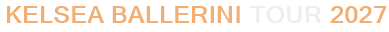 Kelsea Ballerini Tour 2027